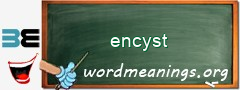WordMeaning blackboard for encyst
